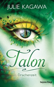 Talon - Drachenzeit von Julie Kagawa